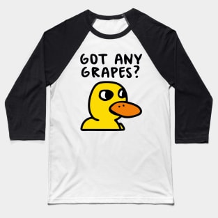 Got Any Grapes Baseball T-Shirt